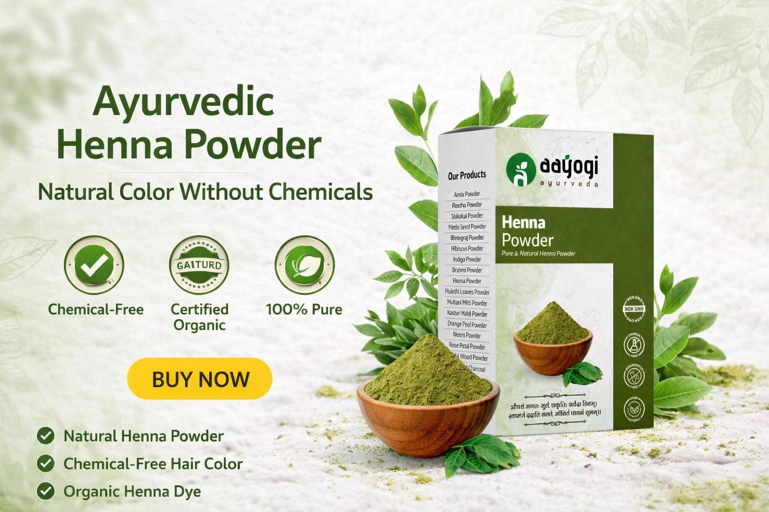 আয়ুর্বেদিক হেনা পাউডার: রাসায়নিক ছাড়াই প্রাকৃতিক রং